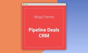 Ninja Forms PipelineDeals CRM