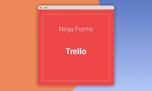 Ninja Forms Trello